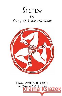 Sicily Guy de Maupassant Robert W. Berger 9781599100081 Italica Press