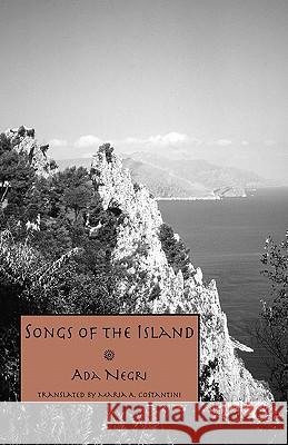 Songs of the Island Ada Negri 9781599101668 Italica Press