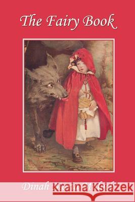 The Fairy Book (Yesterday's Classics) Mulock, Dinah Maria 9781599151540 Yesterday's Classics
