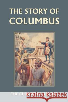 The Story of Columbus (Yesterday's Classics) Imlach, Gladys M. 9781599151854 Yesterday's Classics