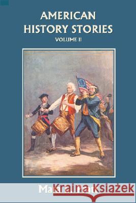 American History Stories, Volume II (Yesterday's Classics) Pratt, Mara L. 9781599152035