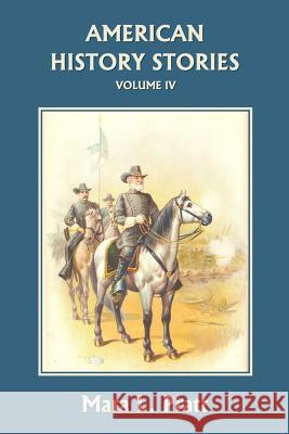 American History Stories, Volume IV (Yesterday's Classics) Pratt, Mara L. 9781599152059