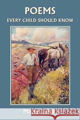 Poems Every Child Should Know (Yesterday's Classics) Mary E. Burt 9781599152103 Yesterday's Classics