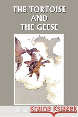 The Tortoise and the Geese and Other Fables of Bidpai (Yesterday's Classics) Maude Barrows Dutton Boyd E. Smith E. Boyd Smith 9781599152493