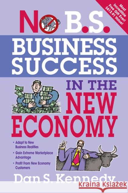 No B.S. Business Success for the New Economy Dan Kennedy 9781599183619 Entrepreneur Press