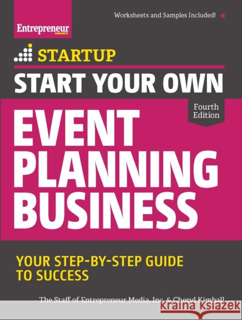 Start Your Own Event Planning Business: Your Step-By-Step Guide to Success The Staff of Entrepreneur Media Inc      Cheryl Kimball 9781599185620 Entrepreneur Press
