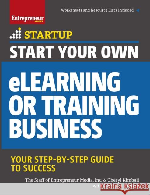 Start Your Own eLearning or Training Business The Staff of Entrepreneur Media 9781599185736 Entrepreneur Press