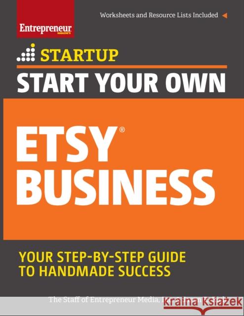 Start Your Own Etsy Business: Handmade Goods, Crafts, Jewelry, and More  9781599186092 Entrepreneur Press