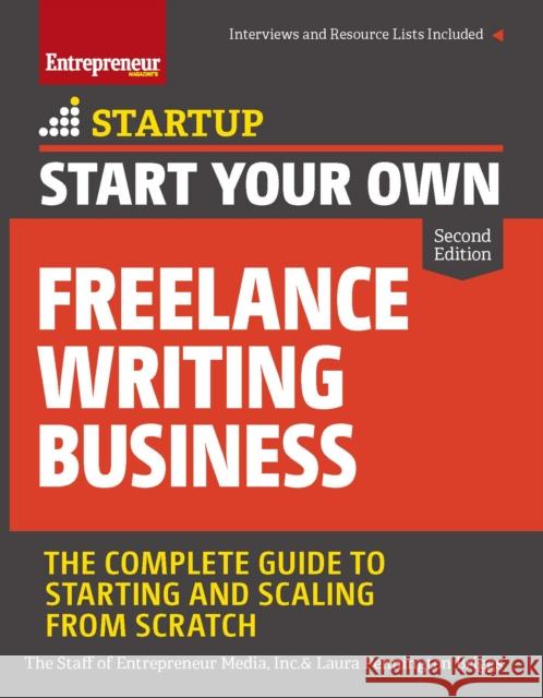 Start Your Own Freelance Writing Business: The Complete Guide to Starting and Scaling from Scratch The Staff of Entrepreneur Media 9781599186450 Entrepreneur Press
