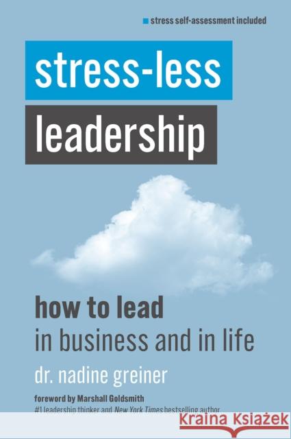Stress-Less Leadership Nadine Greiner 9781599186504 Entrepreneur Press
