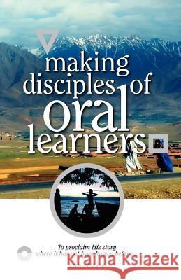 Making Disciples of Oral Learners Avery Willis, Steve Evans 9781599190181