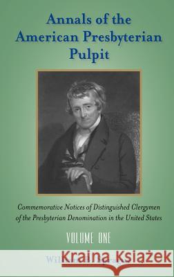 Annals of the Presbyterian Pulpit: Vol. 1 Sprague, William Buell 9781599250311 Solid Ground Christian Books