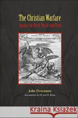 The Christian Warfare Against Satan John Downame 9781599251356 Solid Ground Christian Books