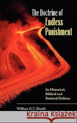 The Doctrine of Endless Punishment William G. T. Shedd 9781599251981 Solid Ground Christian Books
