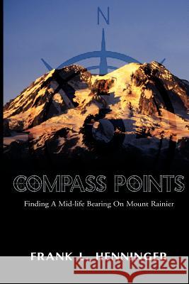 Compass Points Frank L. Henninger 9781599263014