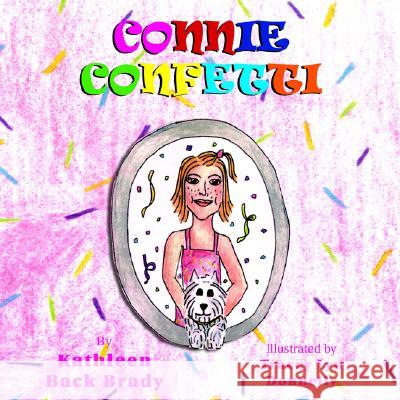 Connie Confetti Kathleen Back Brady 9781599265834