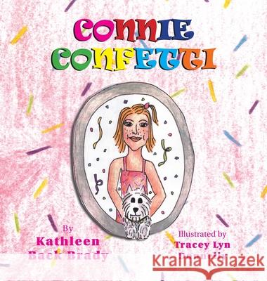 Connie Confetti Kathleen Back Brady Tracey Lyn Donnelly 9781599265841