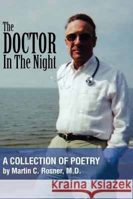 The Doctor in the Night Martin C. M. D. Rosner 9781599268415