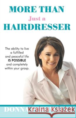 More Than Just a Hairdresser Donna Piromalli 9781599304434 Donna Piromalli