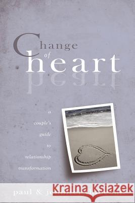 Change of Heart Jennifer Thibeault Paul Thibeault 9781599320199