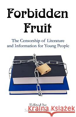 Forbidden Fruit : The Censorship of Literature and Information for Young People  9781599424804 UPUBLISH.COM,US