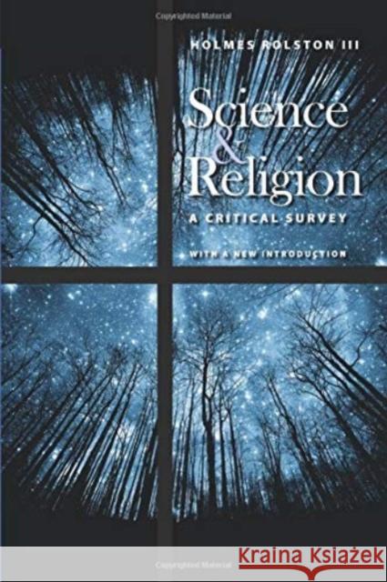 Science & Religion: A Critical Survey Holmes, III Rolston 9781599470993