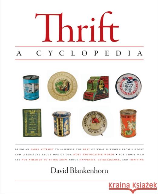 Thrift: A Cyclopedia David Blankenhorn 9781599471426 Templeton Foundation Press
