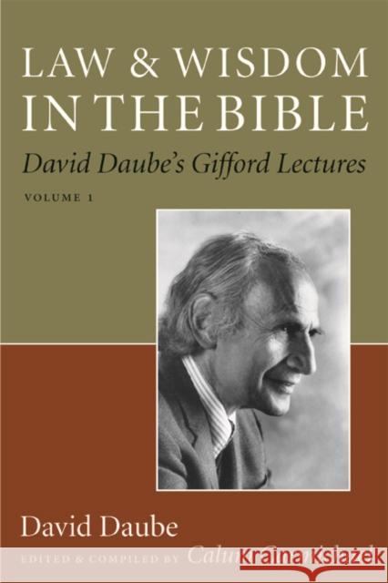 Law and Wisdom in the Bible David Daube Calum Carmichael 9781599473451 Templeton Foundation Press