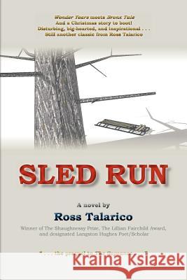 Sled Run Ross Talarico 9781599540436 Bordighera Press