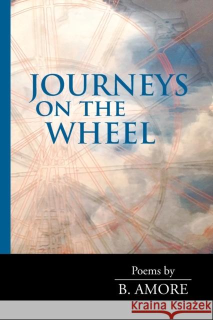 Journeys on the Wheel B Amore 9781599541464 Bordighera Press