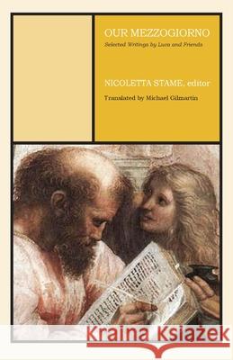 Our Mezzogiorno Nicoletta Stame 9781599542447 Bordighera Press