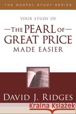 Pearl of Great Price Made Easier Ridges, David J. 9781599553443