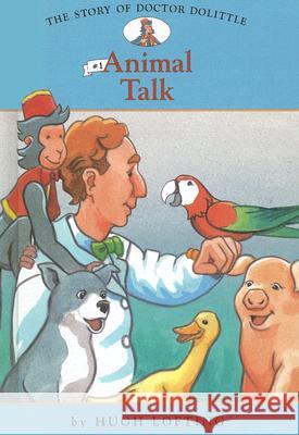 Story of Doctor Dolittle: #1 Animal Talk Lofting, Hugh 9781599613383