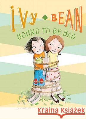 Ivy and Bean Bound to Be Bad: #5 Barrows, Annie 9781599619323