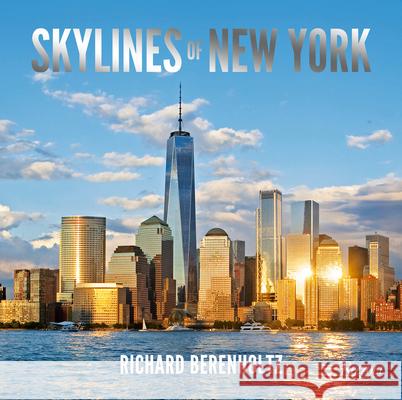 Skylines of New York Richard Berenholtz 9781599621586 Welcome Books