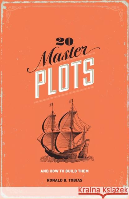 20 Master Plots: And How to Build Them Tobias, Ronald B. 9781599635378 0