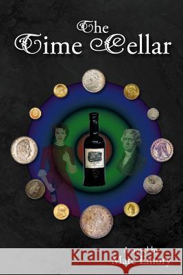 The Time Cellar Marc Emory 9781599679716 Ivy Press