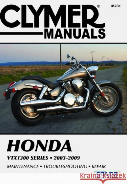 Honda VTX1300 Series Motorcycle (2003-2009) Service Repair Manual Haynes Publishing 9781599693392 Clymer Publications