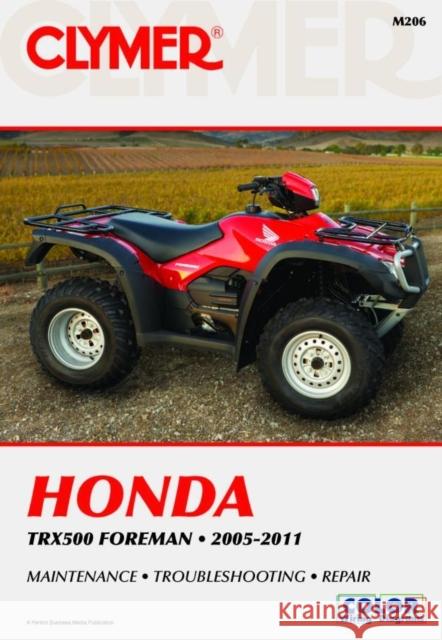 Honda TRX500 Foreman Series ATV (2005-2011) Service Repair Manual Haynes Publishing 9781599694108 Clymer Publishing