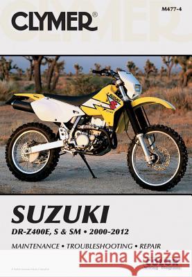 Suzuki DR-Z400E, S & SM Manual Motorcycle (2000-2012) Service Repair Manual Haynes Publishing 9781599696164 Clymer Publishing