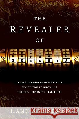 Revealer of Secrets Kunneman, Hank 9781599797755