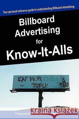 Billboard Advertising for Know-It-Alls Know-It-Alls Fo 9781599862217 For Know-It-Alls