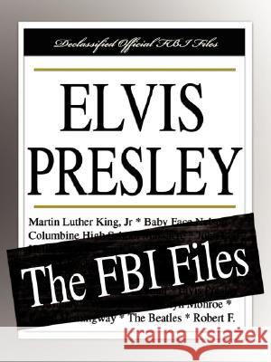 Elvis Presley: The FBI Files Bureau Federa 9781599862439 Filibust