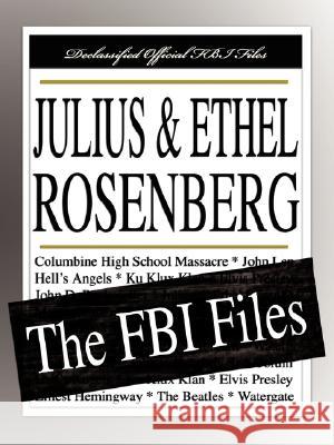 Julius and Ethel Rosenberg: The FBI Files Bureau Federa 9781599862507 Filibust