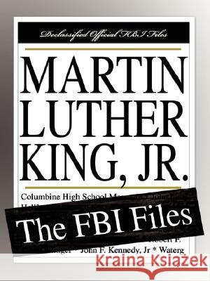 Martin Luther King, Jr.: The FBI Files Bureau Federa 9781599862538 Filibust