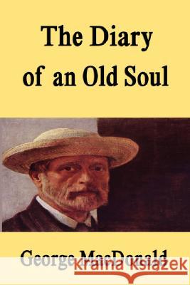 The Diary of an Old Soul [Hardcover Edition] George MacDonald 9781599865966