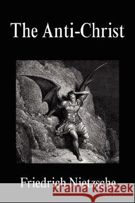 The Anti-Christ Friedrich Wilhelm Nietzsche H. L. Mencken 9781599866314 Filiquarian Publishing, LLC.