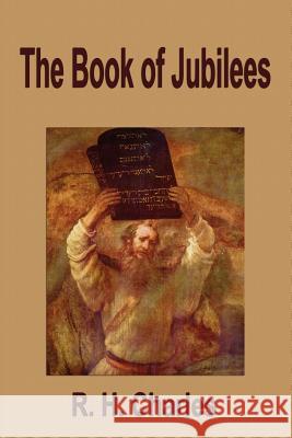 The Book of Jubilees R. H. Charles 9781599868103 Filiquarian Publishing, LLC.