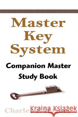 The Master Key System: Companion Master Study Book Charles F. Haanel 9781599868424