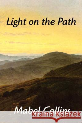 Light on the Path Mabel Collins 9781599868592